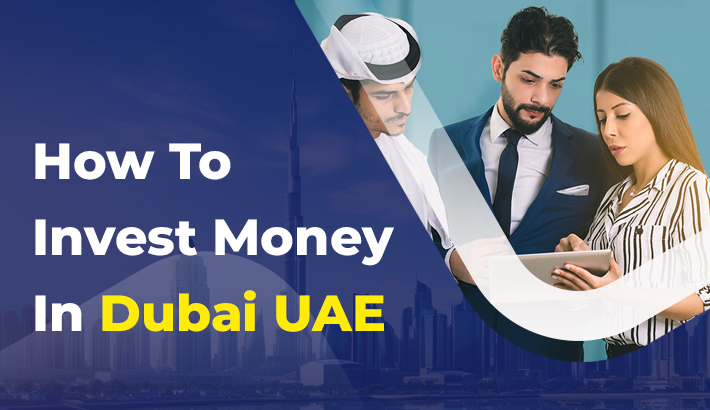 How To Invest In Dubai UAE