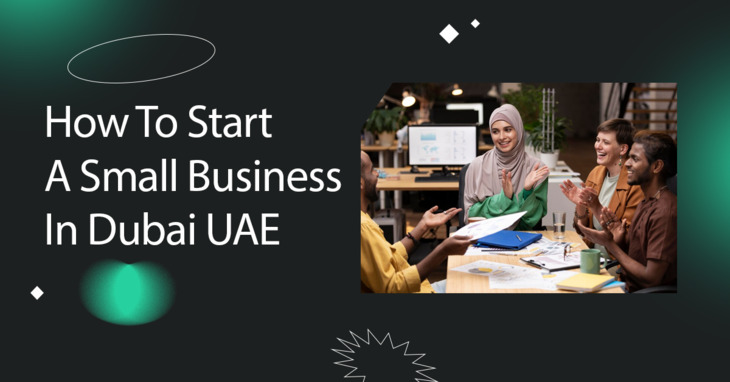 How To Start A Small Business In Dubai UAE