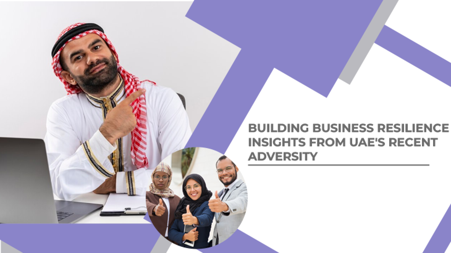 Building Business Resilience Insights From UAE's Recent Adversity