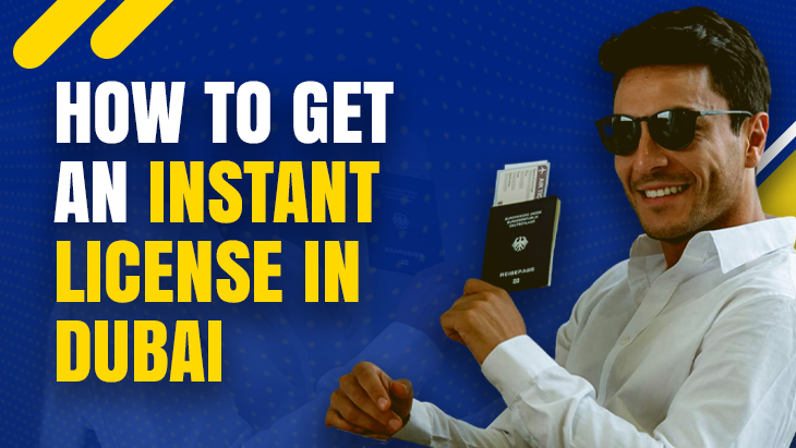 How To Get An Instant License In Dubai In 2025