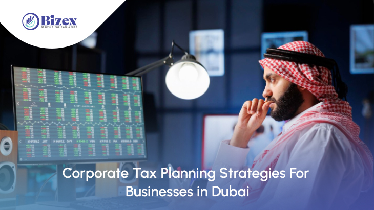 Corporate Tax Planning Strategies For Businesses in Dubai