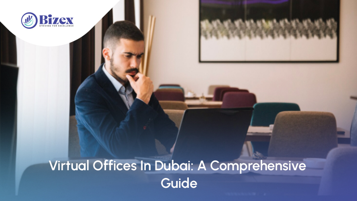 Virtual Offices In Dubai: A Comprehensive Guide