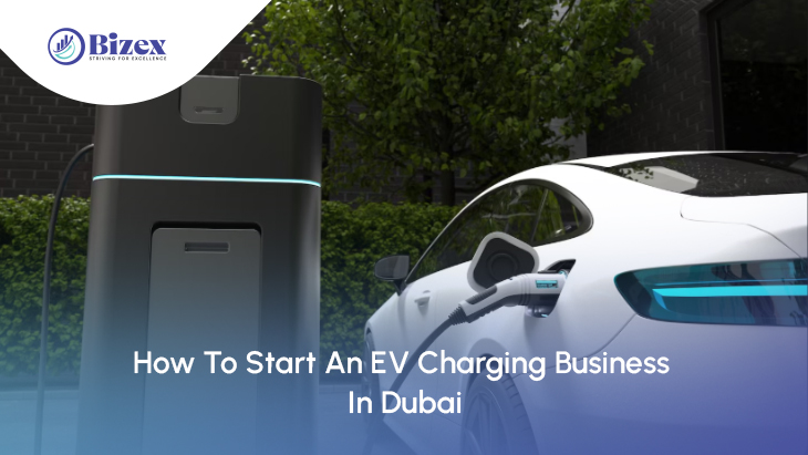 How To Start An EV Charging Business In Dubai