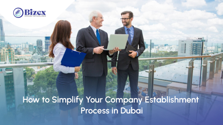 How to Simplify Your Company Establishment Process in Dubai