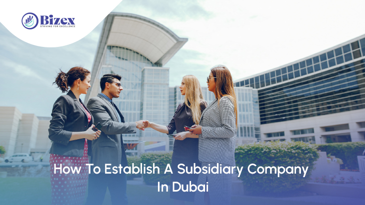 How To Establish A Subsidiary Company In Dubai