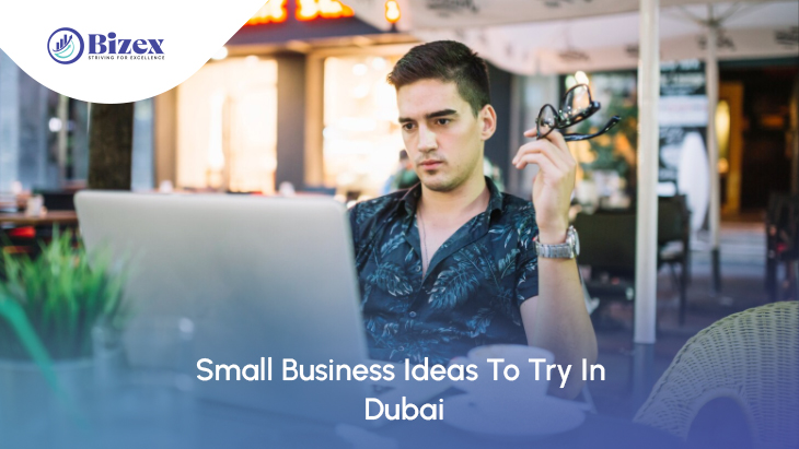 Small Business Ideas To Try In Dubai