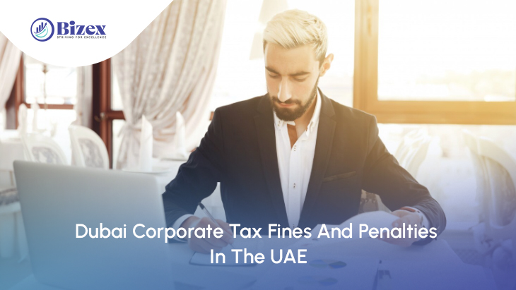 Dubai Corporate Tax Fines And Penalties In The UAE