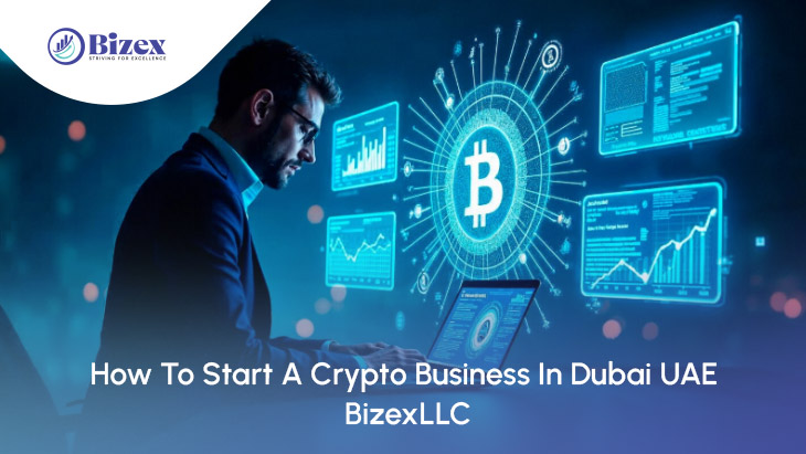 How To Start A Crypto Business In Dubai UAE - BizexLLC