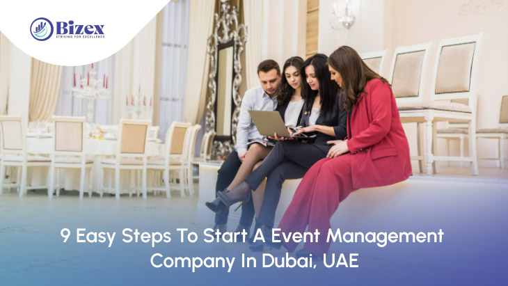 9 Easy Steps To Start A Event Management Company In Dubai, UAE