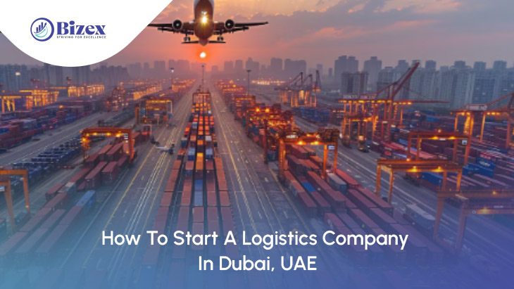 How To Start A Logistics Company In Dubai, UAE