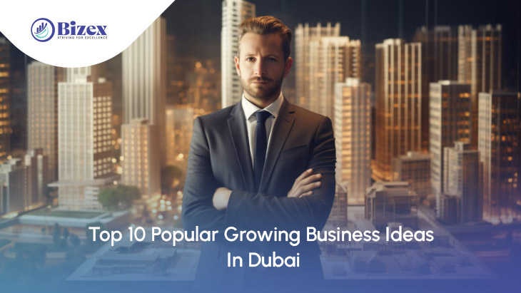 Top 10 Popular Growing Business Ideas In Dubai
