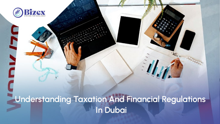 Understanding Taxation And Financial Regulations In Dubai