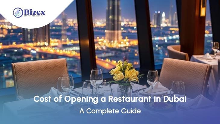 Cost Of Opening A Restaurant in Dubai: A Complete Guide
