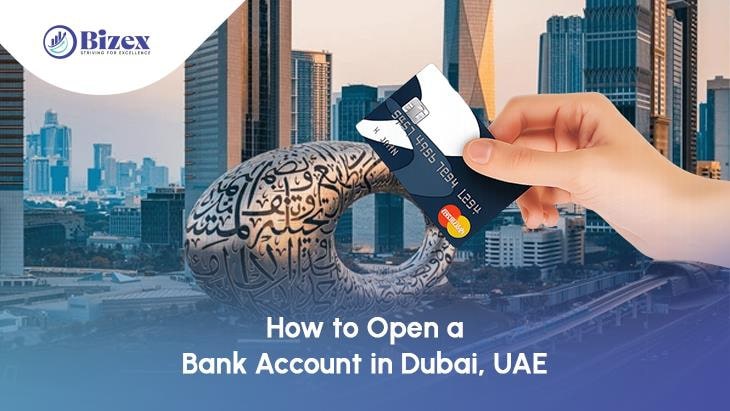How to Open a Bank Account in Dubai, UAE