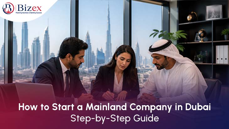 How to Start a Mainland Company in Dubai: Step-by-Step Guide