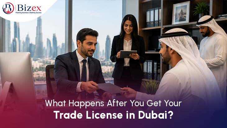 What Happens After You Get Your Trade License in Dubai?