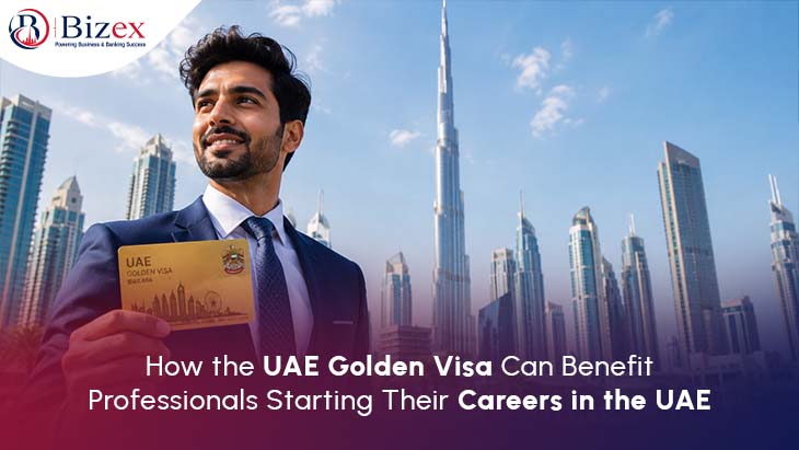 How the UAE Golden Visa Can Benefit Professionals Starting Their Careers in the UAE