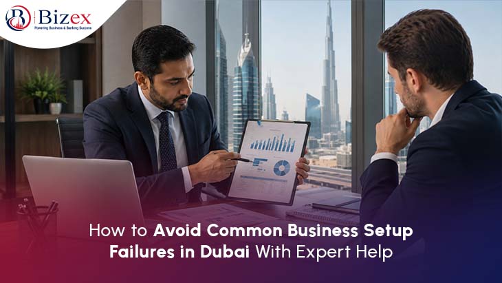 How to Avoid Common Business Setup Failures in Dubai With Expert Help