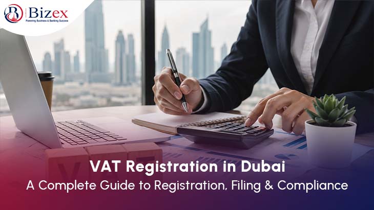 VAT Registration in Dubai:A Complete Guide to Registration, Filing & Compliance