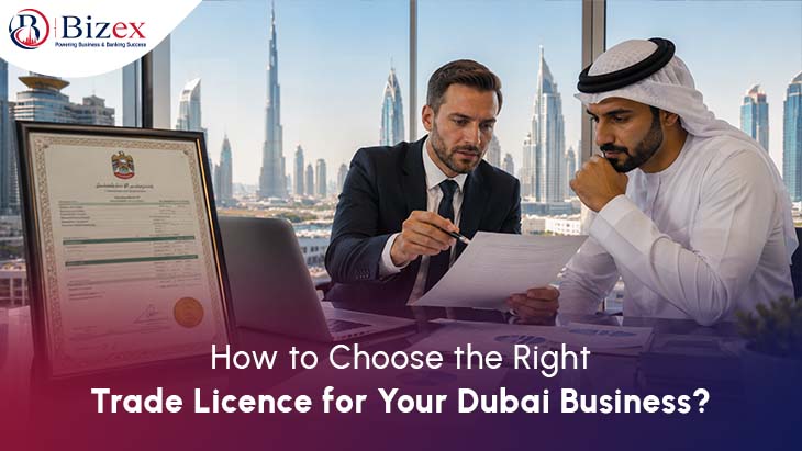 How to Choose the Right Trade Licence for Your Dubai Business