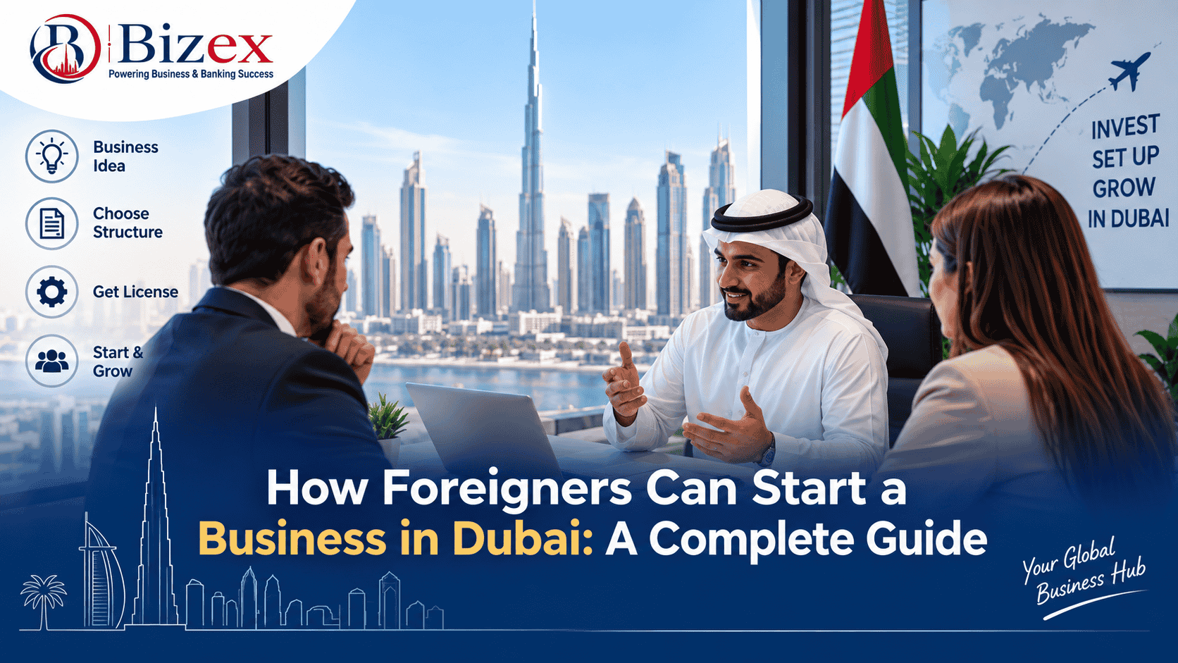 How Foreigners Can Start a Business in Dubai: A Complete Guide